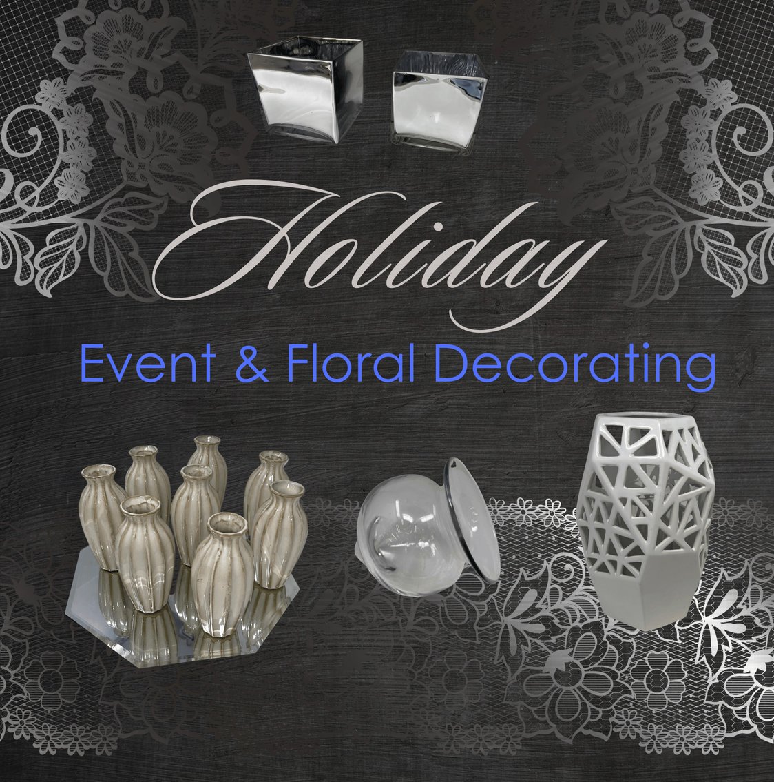 Holiday, Event and Florist Decorating