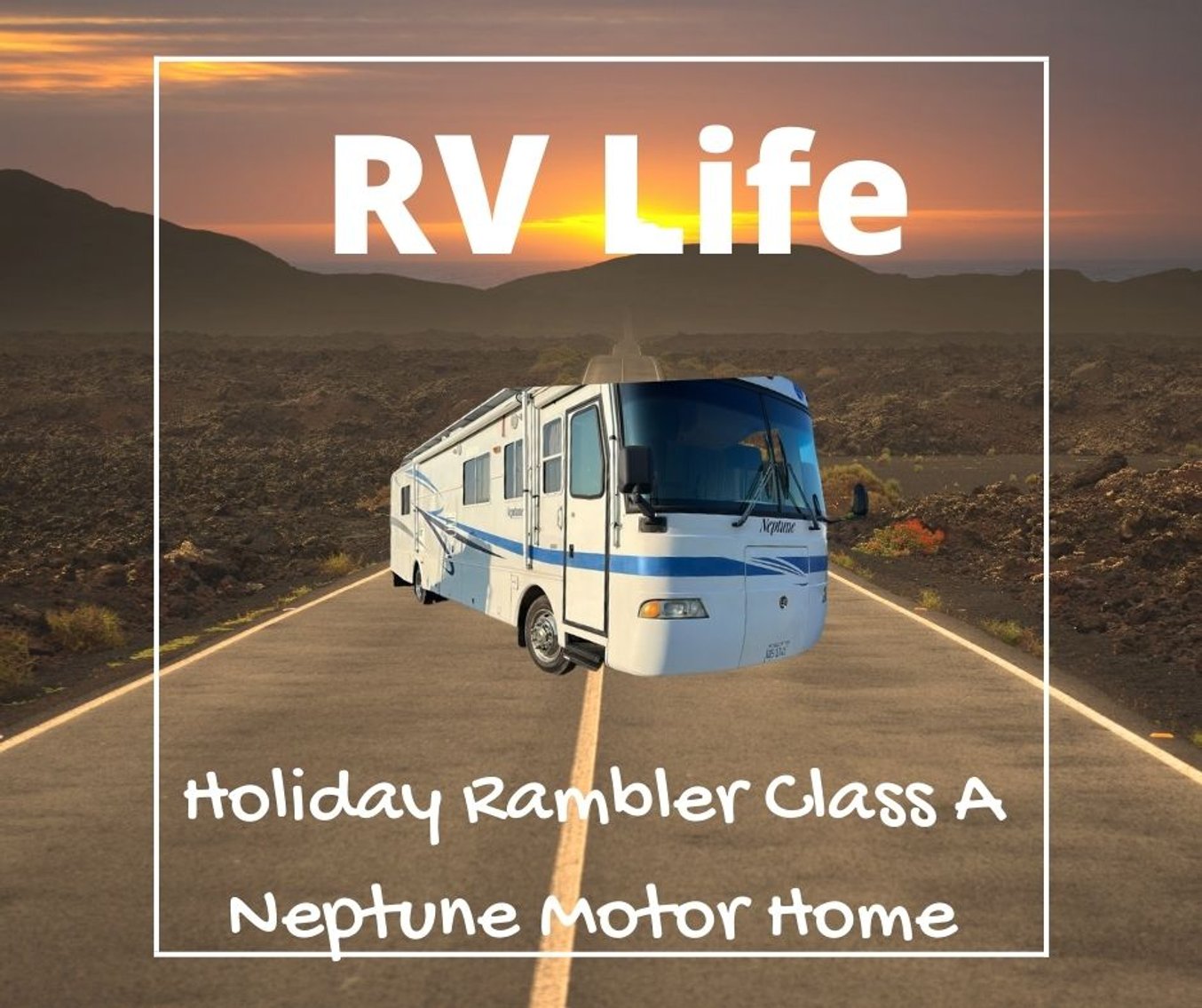 RV Life - Holiday Rambler Motor Home